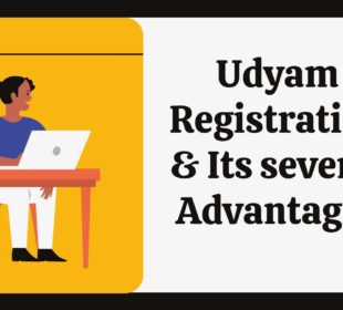 Udyam Registration & Its several Advantages